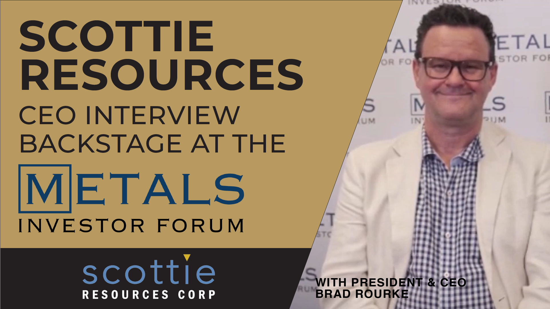 Backstage Interview with President and CEO Brad Rourke at the Metals Investor Forum, June11-12, 2022